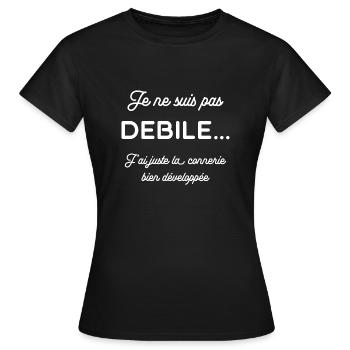 Je ne suis pas debile T Shirt message drole - T-shirt Femme - noir - Devant - AI Model Female 172 dark (172cm)
