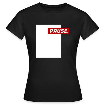 Pause - Frauen T-Shirt - Schwarz - Vorne - AI Model Female 172 dark (172cm)
