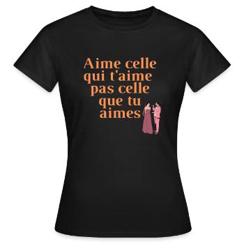 Aime celle qui t aime pas celle que tu aimes - T-shirt Femme - noir - Devant - AI Model Female 172 dark (172cm)