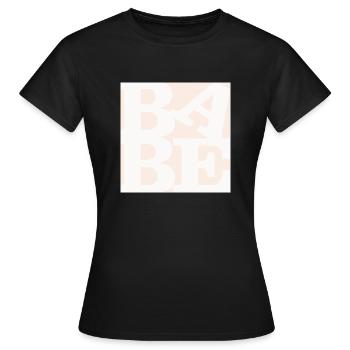 Babe WordPlay Original Kunst 2 - Frauen T-Shirt - Schwarz - Vorne - AI Model Female 172 dark (172cm)
