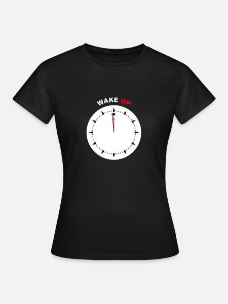 Wach auf - Frauen T-Shirt - Schwarz