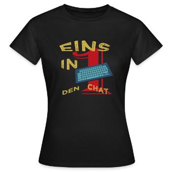 Eins in den Chat - Frauen T-Shirt - Schwarz - Vorne - AI Model Female 172 dark (172cm)