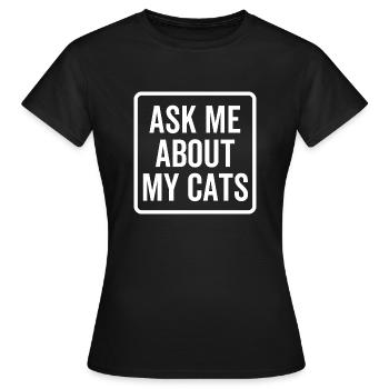 Posez-moi des questions sur mes chats - T-shirt Femme - noir - Devant - AI Model Female 172 dark (172cm)
