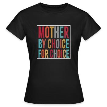 Mère par choix pour choix - T-shirt Femme - noir - Devant - AI Model Female 172 dark (172cm)