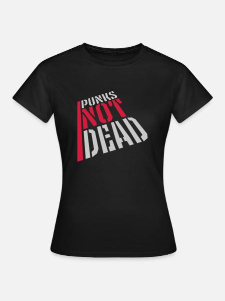 punks not dead Zitat - Frauen T-Shirt - Schwarz