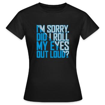 Roulez mes yeux - T-shirt Femme - noir - Devant - AI Model Female 172 dark (172cm)