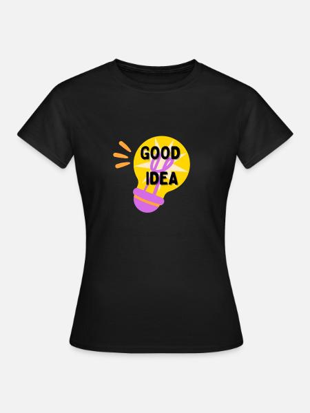 Gute Idee - Frauen T-Shirt - Schwarz