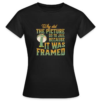 why did the picture go to jail? - Women's T-Shirt - black - Front - AI Model Female 172 dark (172cm)