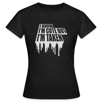 cute but taken quote - Women's T-Shirt - black - Front - AI Model Female 172 dark (172cm)