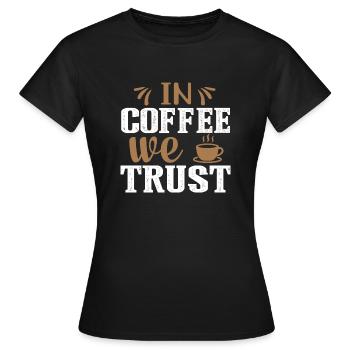 Dans le café, nous avons confiance - T-shirt Femme - noir - Devant - AI Model Female 172 dark (172cm)