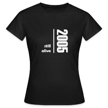 2005 still alive white - Frauen T-Shirt - Schwarz - Vorne - AI Model Female 172 dark (172cm)
