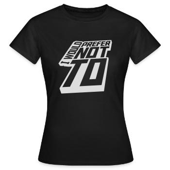 Je préfère ne pas - T-shirt Femme - noir - Devant - AI Model Female 172 dark (172cm)