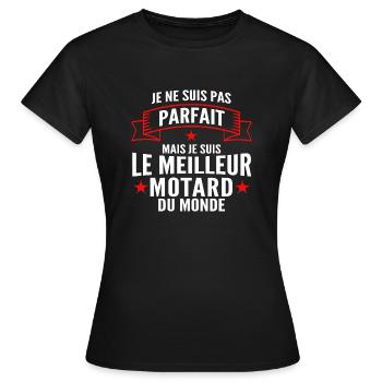 pas parfait mais le meilleur motard du monde - T-shirt Femme - noir - Devant - AI Model Female 172 dark (172cm)