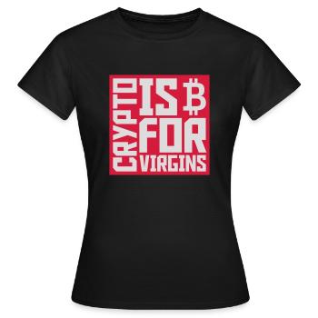 crypto is for virgins - Women's T-Shirt - black - Front - AI Model Female 172 dark (172cm)