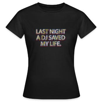 Hier soir, un DJ m’a sauvé la vie - T-shirt Femme - noir - Devant - AI Model Female 172 dark (172cm)
