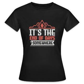 C’EST LA FIN DES JOURS OÙ - T-shirt Femme - noir - Devant - AI Model Female 172 dark (172cm)