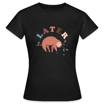 Later Sloth - Women's T-Shirt - black - Front - AI Model Female 172 dark (172cm)