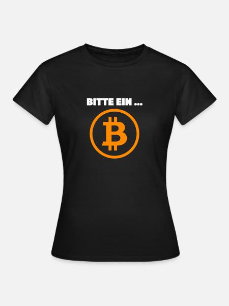 Bitte ein Bitcoin - Frauen T-Shirt - Schwarz