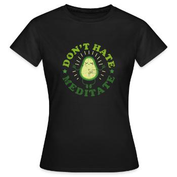 Meditation Meditate Saying - Women's T-Shirt - black - Front - AI Model Female 172 dark (172cm)