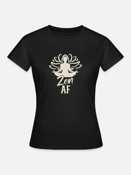 Zen AF - Frauen T-Shirt - Schwarz