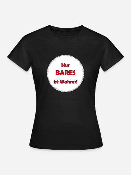 Bares - Frauen T-Shirt - Schwarz