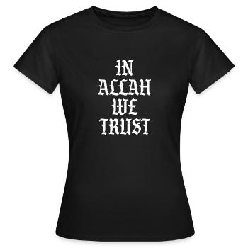 In Allah we trust - Frauen T-Shirt - Schwarz - Vorne - AI Model Female 172 dark (172cm)