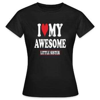 I Love My Awesome Little Sister - Frauen T-Shirt - Schwarz - Vorne - AI Model Female 172 dark (172cm)