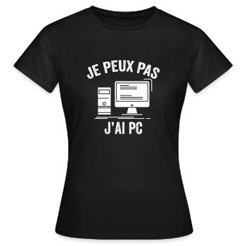 Je peux pas j'ai pc - T-shirt Femme - noir - Devant - AI Model Female 172 dark (172cm)