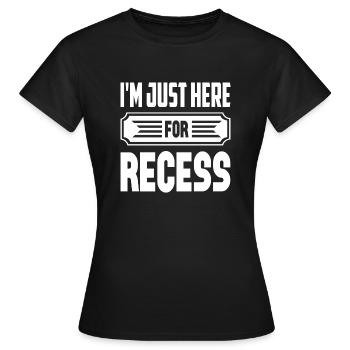 Je suis juste ici pour la récréation - T-shirt Femme - noir - Devant - AI Model Female 172 dark (172cm)