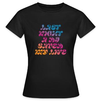Hier soir, un DJ m’a sauvé la vie - T-shirt Femme - noir - Devant - AI Model Female 172 dark (172cm)
