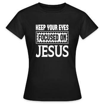Gardez les yeux rivés sur Jésus - T-shirt Femme - noir - Devant - AI Model Female 172 dark (172cm)