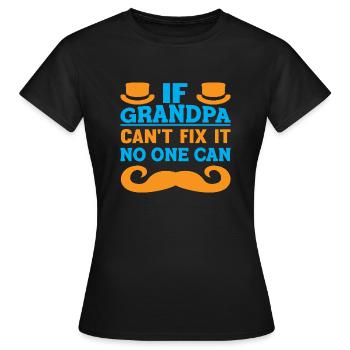 Si grand-père ne peut pas le réparer, personne ne peut le faire - T-shirt Femme - noir - Devant - AI Model Female 172 dark (172cm)