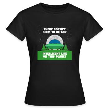 Kein intelligentes Leben hier - Frauen T-Shirt - Schwarz - Vorne - AI Model Female 172 dark (172cm)