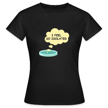 Microbiologie Drôle de laboratoire de bactéries Je me sens tellement isolé - T-shirt Femme - noir - Devant - AI Model Female 172 dark (172cm)