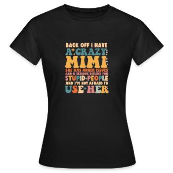 Reculez J’ai Une Mimi Folle - T-shirt Femme - noir - Devant - AI Model Female 172 dark (172cm)