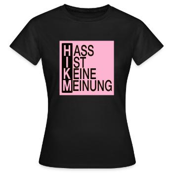 Hass is keine Meinung! - Frauen T-Shirt - Schwarz - Vorne - AI Model Female 172 dark (172cm)