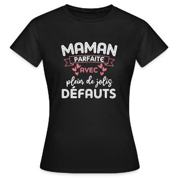 Maman parfaite avec de jolis défauts - T-shirt Femme - noir - Devant - AI Model Female 172 dark (172cm)