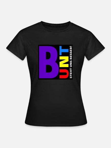 Bunt steht uns besser! - Frauen T-Shirt - Schwarz