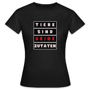 Tiere Sind Keine Zutaten Grunge - Frauen T-Shirt - Schwarz - Vorne - AI Model Female 172 dark (172cm)
