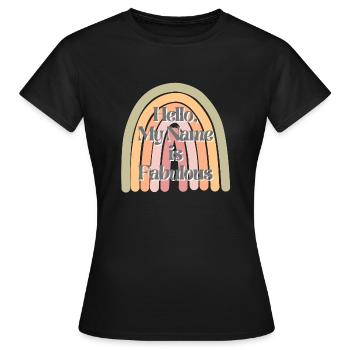 Mein Name ist fabelhaft - Frauen T-Shirt - Schwarz - Vorne - AI Model Female 172 dark (172cm)