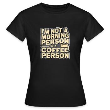 Je ne suis pas du matin - T-shirt Femme - noir - Devant - AI Model Female 172 dark (172cm)