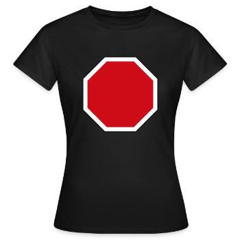 STOP Schild mit AUFSCHRIFT Deiner Wahl - Frauen T-Shirt - Schwarz - Vorne - AI Model Female 172 dark (172cm)