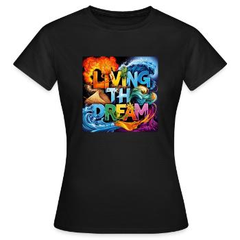 Living the Dream - Women's T-Shirt - black - Front - AI Model Female 172 dark (172cm)
