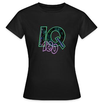 IQ 130 - Frauen T-Shirt - Schwarz - Vorne - AI Model Female 172 dark (172cm)