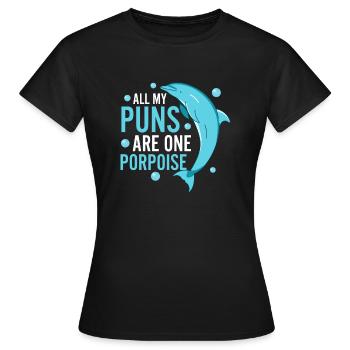 All My Puns Are One Porpoise Dolphin Marine Biolog - Women's T-Shirt - black - Front - AI Model Female 172 dark (172cm)