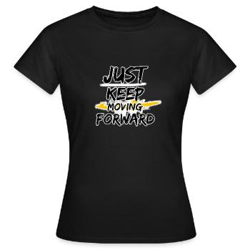 Continuez simplement à avancer - T-shirt Femme - noir - Devant - AI Model Female 172 dark (172cm)