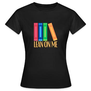 "Lean On Me" - eine bunte Einladung zur Unterstützung. - Frauen T-Shirt - Schwarz - Vorne - AI Model Female 172 dark (172cm)