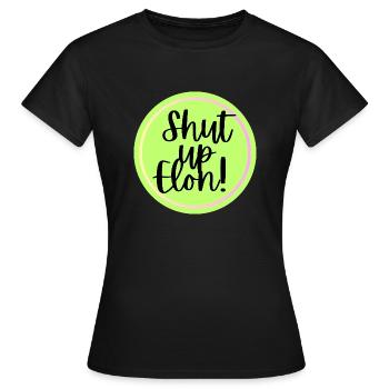 Tais-toi Elon ! - T-shirt Femme - noir - Devant - AI Model Female 172 dark (172cm)