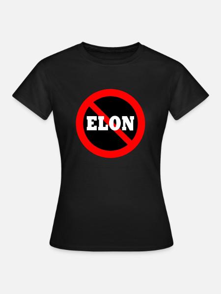 Anti Elon - Frauen T-Shirt - Schwarz