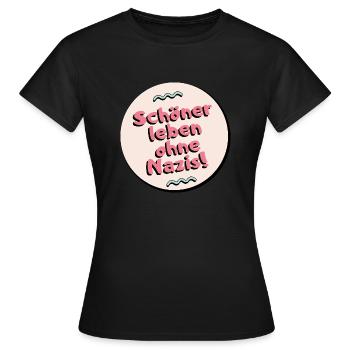 Schoner leben ohne Nazis - Frauen T-Shirt - Schwarz - Vorne - AI Model Female 172 dark (172cm)